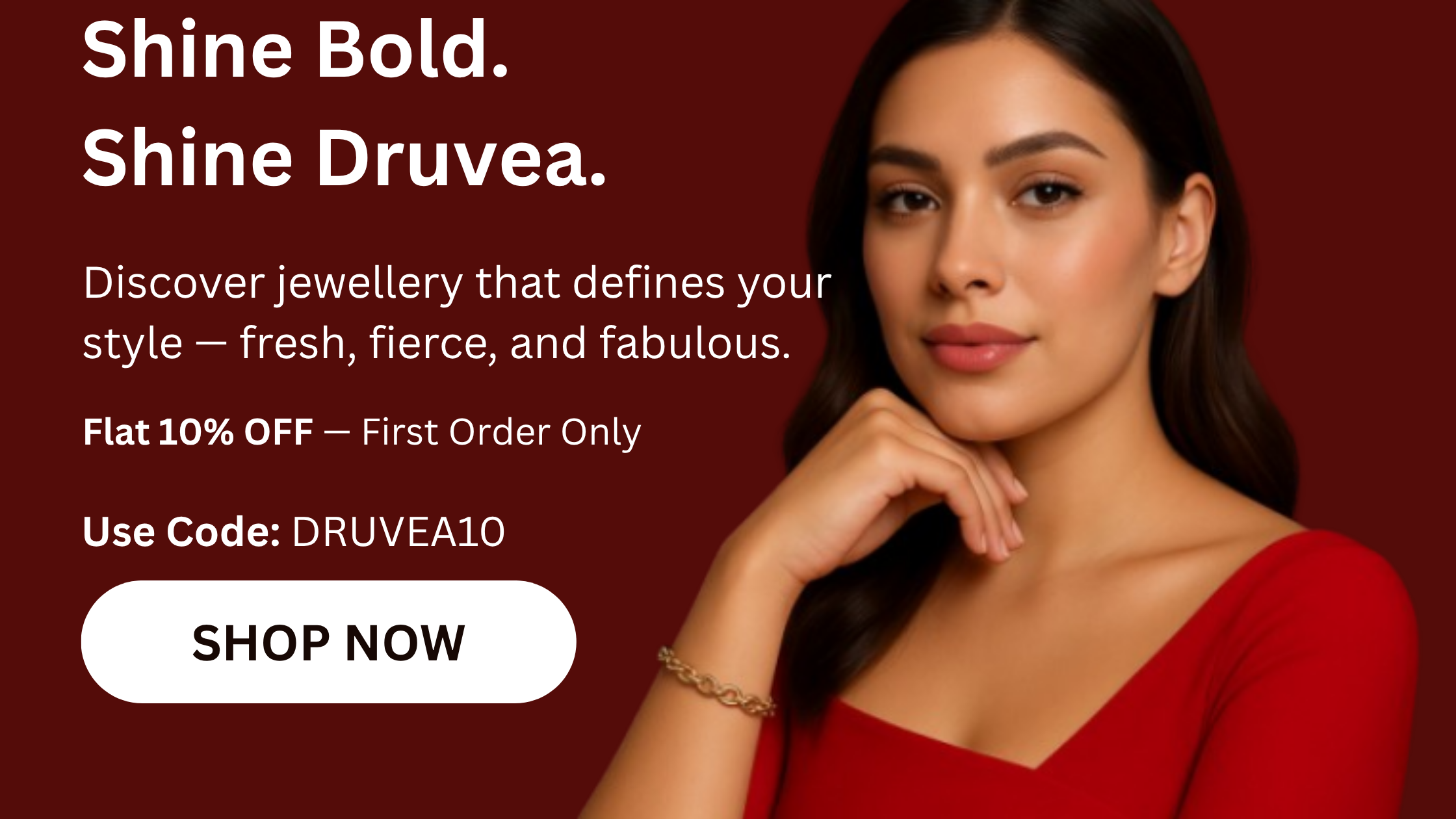 Shine Bold. Shine Druvea. (1)